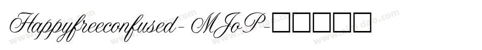 Happyfreeconfused-MJoP字体转换