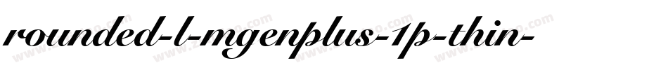 rounded-l-mgenplus-1p-thin字体转换