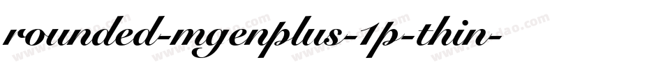rounded-mgenplus-1p-thin字体转换
