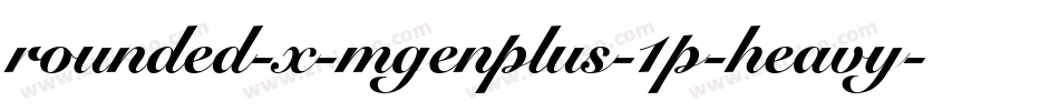 rounded-x-mgenplus-1p-heavy字体转换