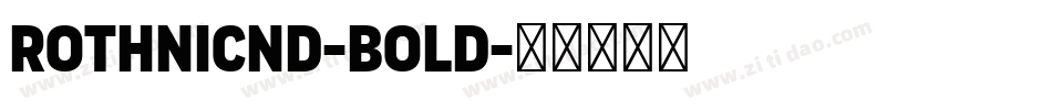 RothniCnd-Bold字体转换