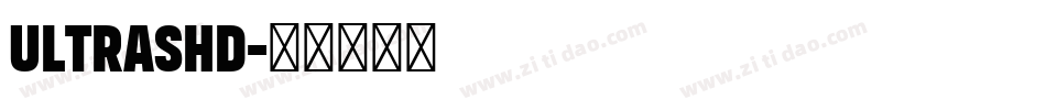 ULTRASHD字体转换