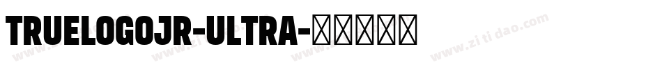 truelogojr-ultra字体转换