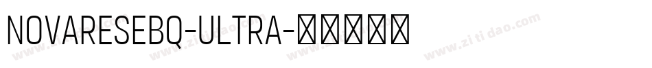 NovareseBQ-Ultra字体转换 NovareseBQ-Ultra字体转换