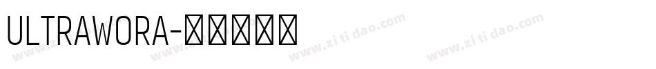 ULTRAWORA字体转换