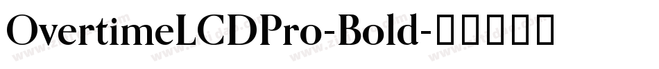 OvertimeLCDPro-Bold字体转换