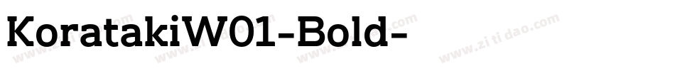 KoratakiW01-Bold字体转换