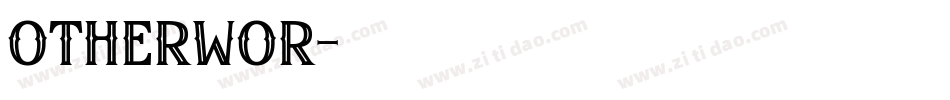 OTHERWOR字体转换