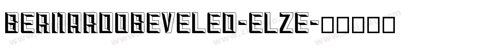 BernardoBeveled-ElZe字体转换
