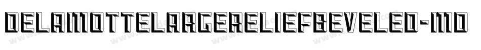 DelamottelargereliefBeveled-MdwJ字体转换