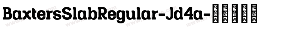 BaxtersSlabRegular-Jd4a字体转换
