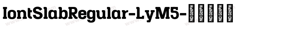IontSlabRegular-LyM5字体转换