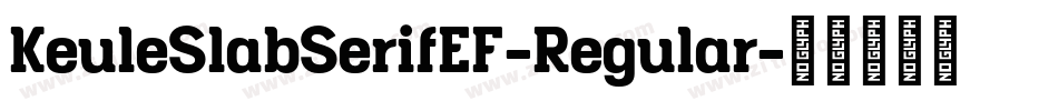KeuleSlabSerifEF-Regular字体转换
