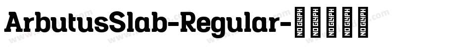 ArbutusSlab-Regular字体转换