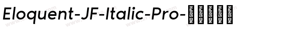 Eloquent-JF-Italic-Pro字体转换