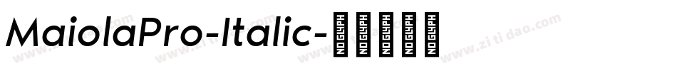 MaiolaPro-Italic字体转换