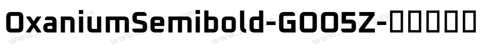 OxaniumSemibold-GOO5Z字体转换