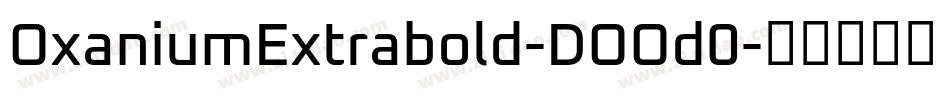 OxaniumExtrabold-DOOd0字体转换