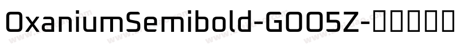 OxaniumSemibold-GOO5Z字体转换