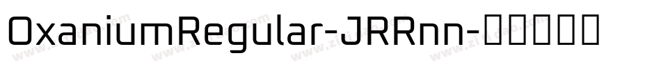OxaniumRegular-JRRnn字体转换