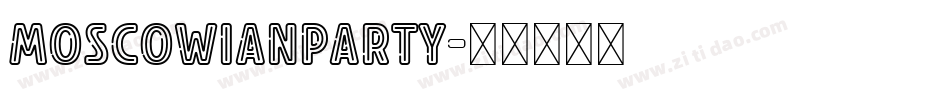 MoscowianParty字体转换