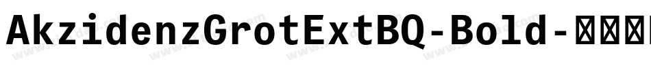 AkzidenzGrotExtBQ-Bold字体转换