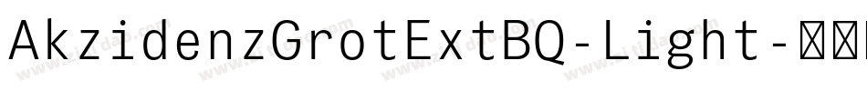 AkzidenzGrotExtBQ-Light字体转换
