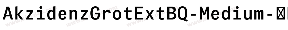 AkzidenzGrotExtBQ-Medium字体转换