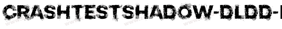 CrashTestShadow-DLDd字体转换