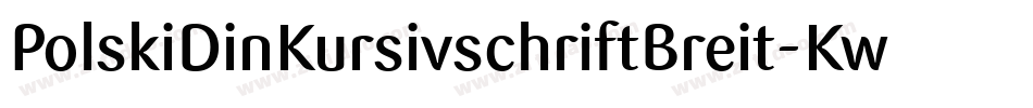 PolskiDinKursivschriftBreit-KwDX字体转换