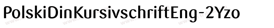 PolskiDinKursivschriftEng-2Yzo字体转换