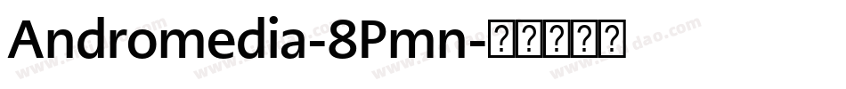 Andromedia-8Pmn字体转换