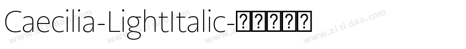 Caecilia-LightItalic字体转换