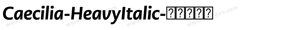 Caecilia-HeavyItalic字体转换