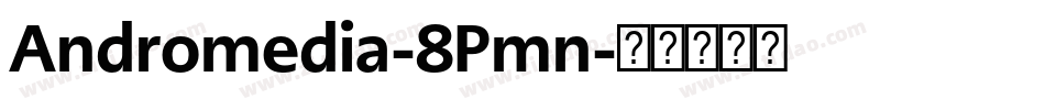 Andromedia-8Pmn字体转换