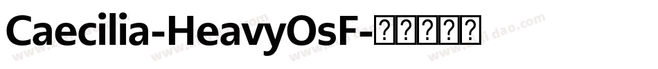Caecilia-HeavyOsF字体转换