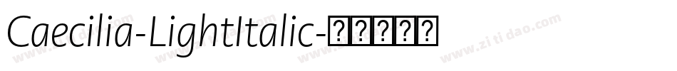 Caecilia-LightItalic字体转换