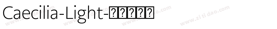 Caecilia-Light字体转换 Caecilia-Light字体转换