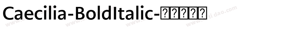 Caecilia-BoldItalic字体转换