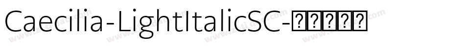 Caecilia-LightItalicSC字体转换