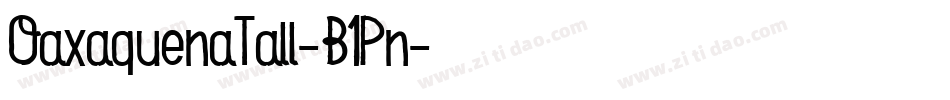 OaxaquenaTall-B1Pn字体转换