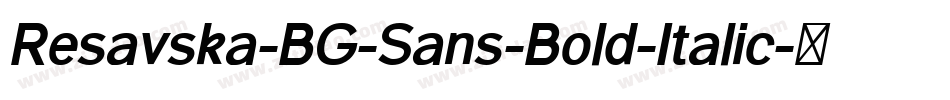 Resavska-BG-Sans-Bold-Italic字体转换