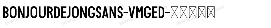 BonjourDeJongSans-vmgED字体转换