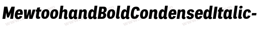MewtoohandBoldCondensedItalic-Jvln字体转换