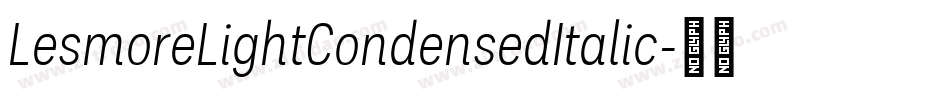 LesmoreLightCondensedItalic字体转换