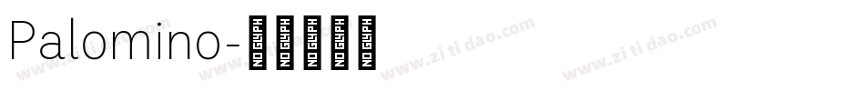Palomino字体转换