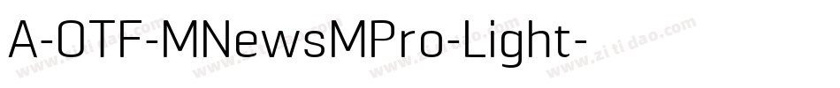 A-OTF-MNewsMPro-Light字体转换