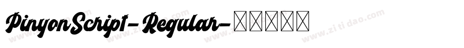 PinyonScript-Regular字体转换 PinyonScript-Regular字体转换