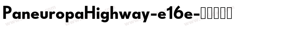 PaneuropaHighway-e16e字体转换