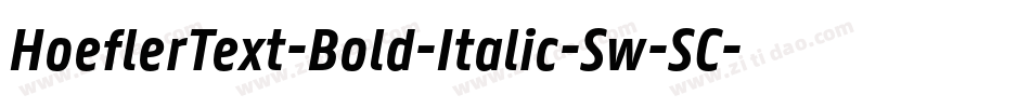 HoeflerText-Bold-Italic-Sw-SC字体转换